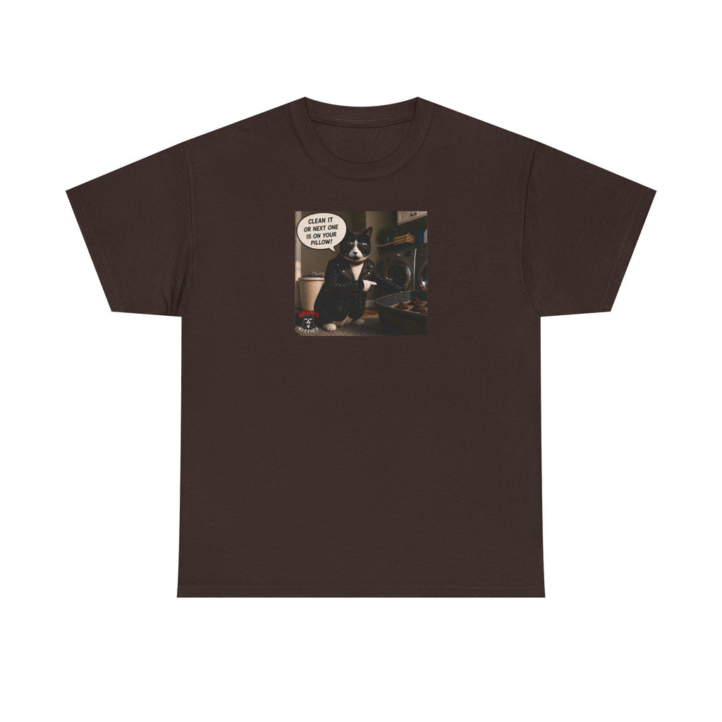 Cat Meme-Clean It... Or the Next One Is on Your Pillow! – Funny Cat T-Shirt