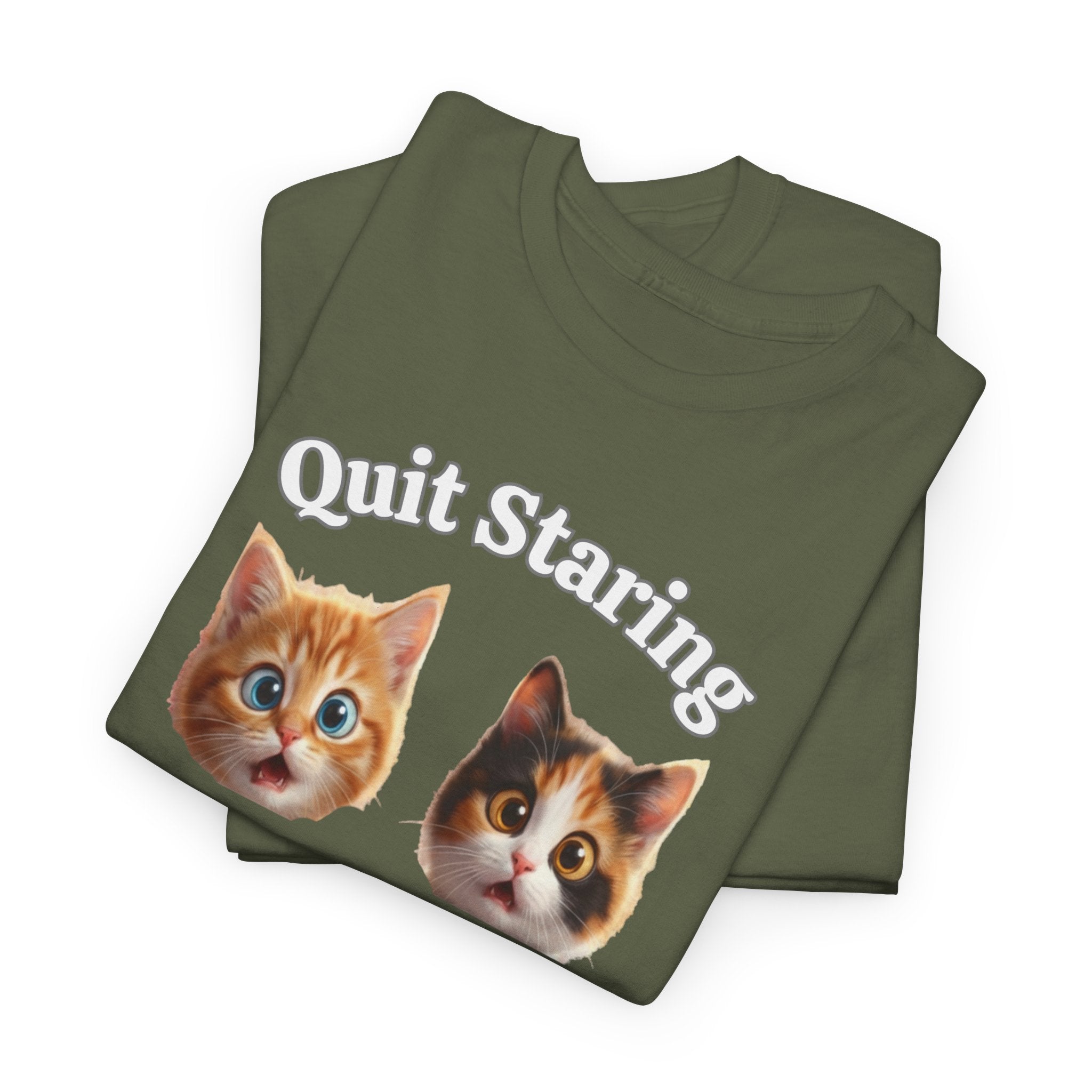 Funny Cat "Quit Staring" Hilarious TEE