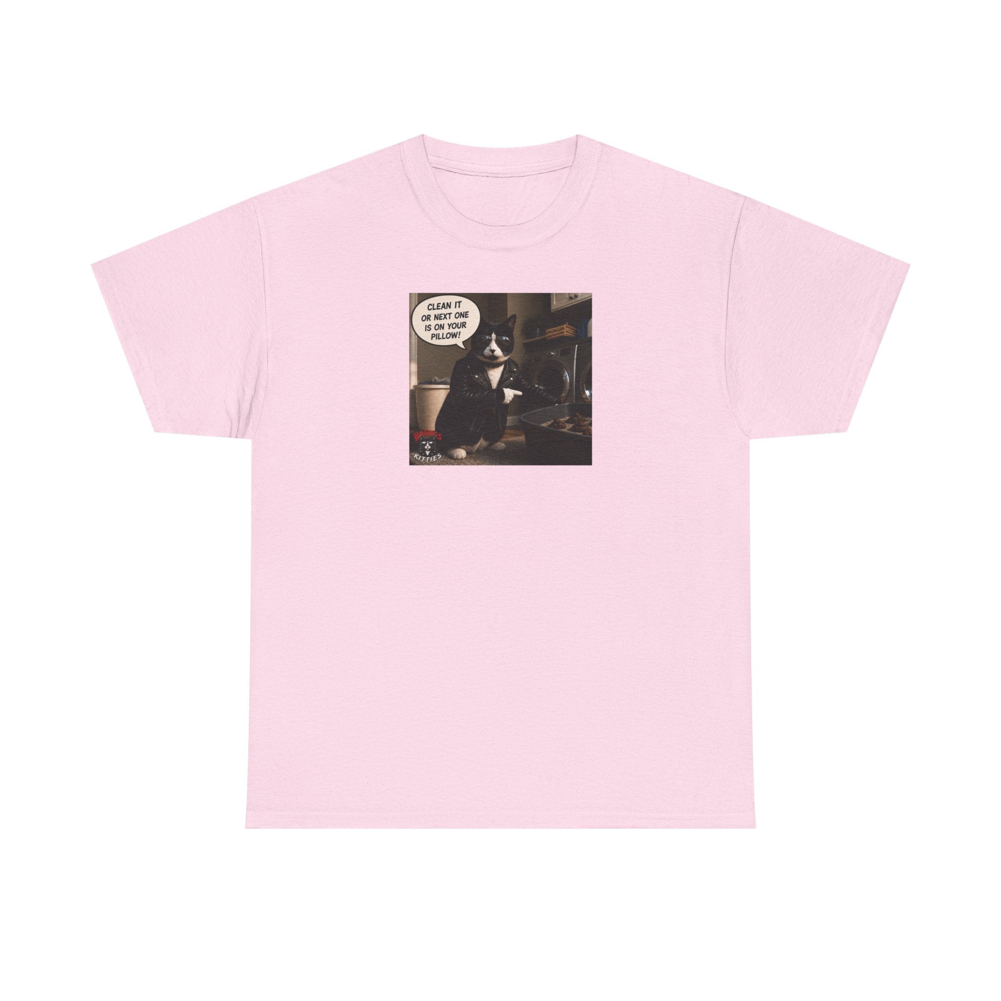 Cat Meme-Clean It... Or the Next One Is on Your Pillow! – Funny Cat T-Shirt