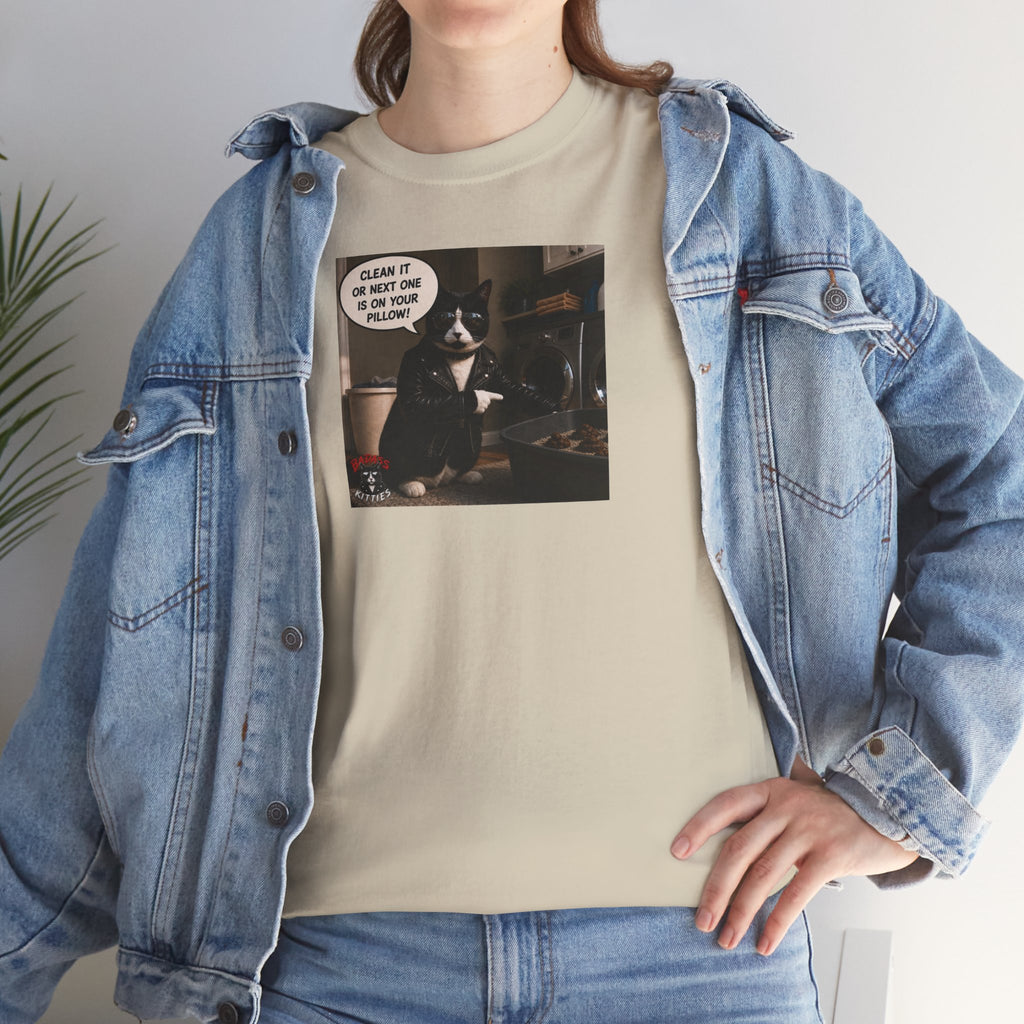 Cat Meme-Clean It... Or the Next One Is on Your Pillow! – Funny Cat T-Shirt