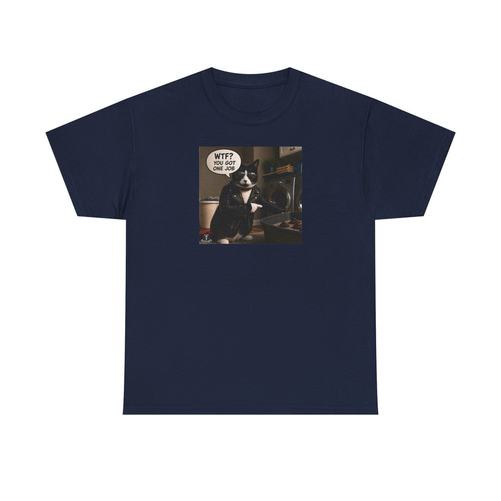 Cat Meme T-Shirt — "WTF? You Got One Job" Graphic Tee