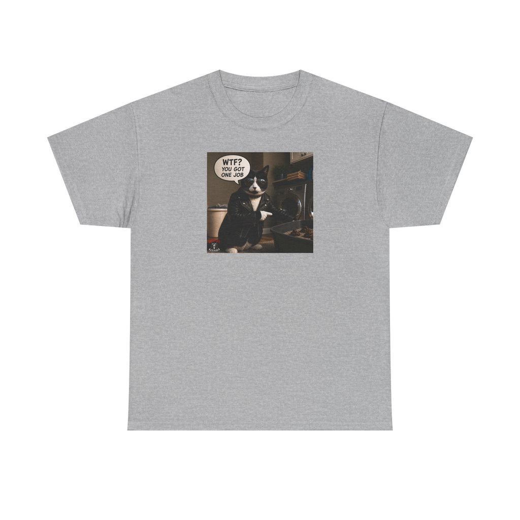 Cat Meme T-Shirt — "WTF? You Got One Job" Graphic Tee