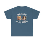 Funny Cat "Quit Staring" Hilarious TEE