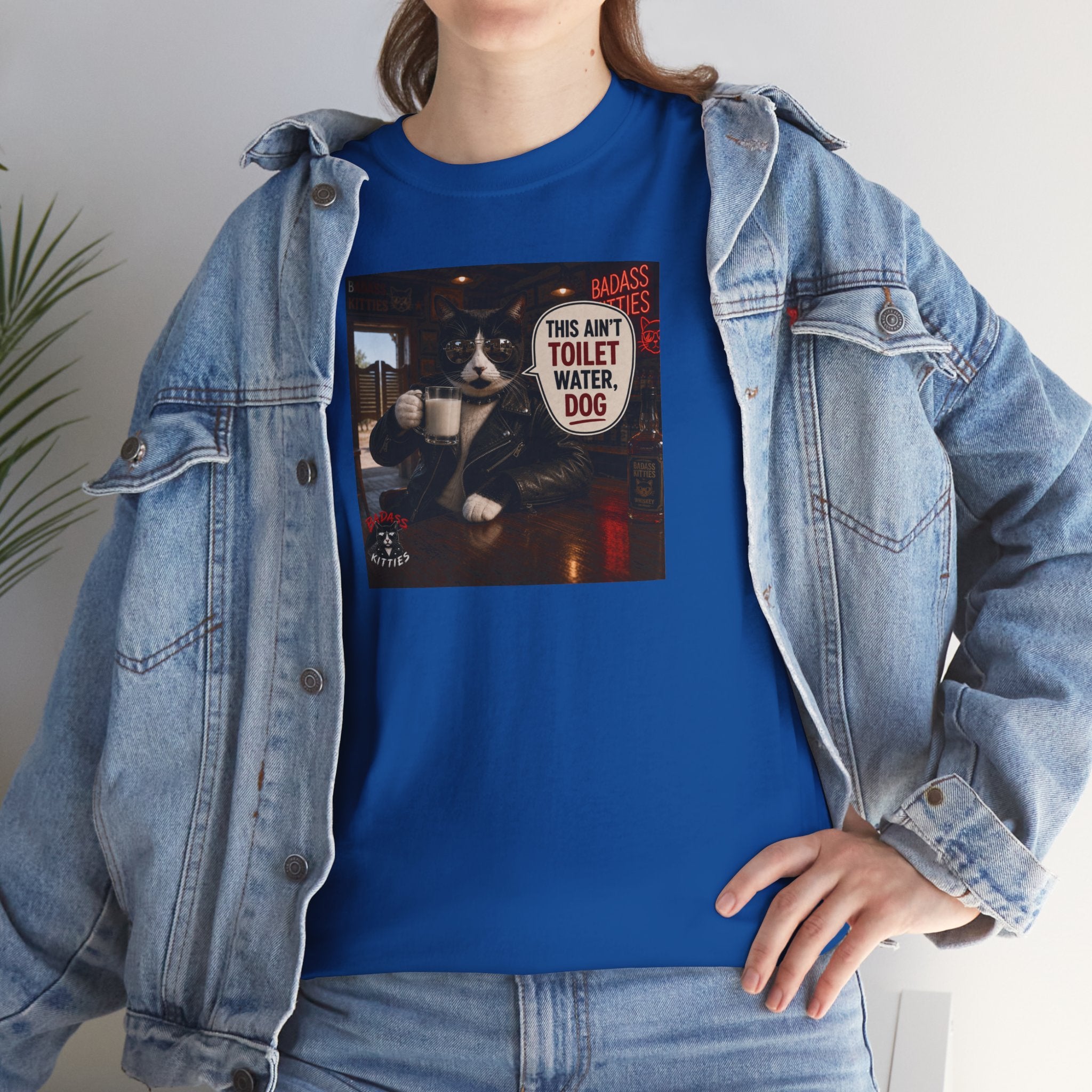 This Ain't Toilet Water, Dog. | Funny Badass Bruno Cat T-Shirt