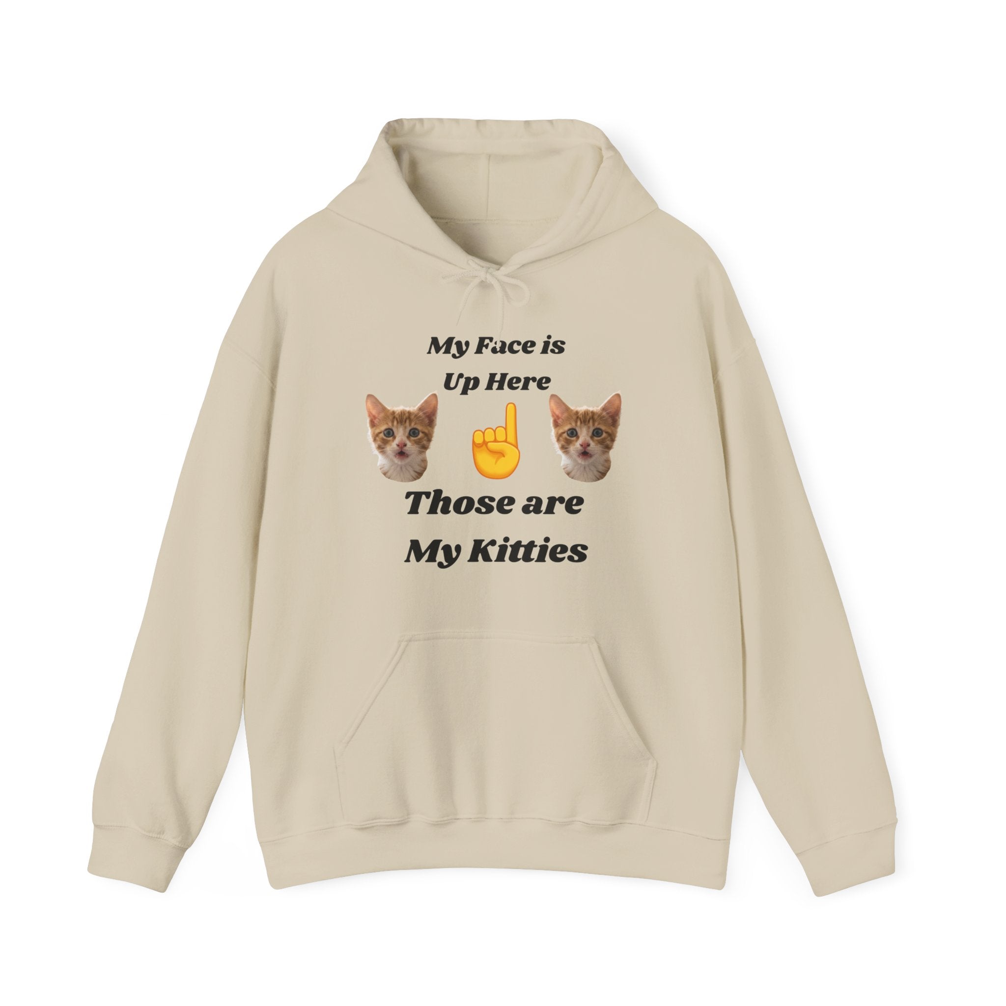 Cat Lovers "My Face is Up Here" Hilarious Hoodie