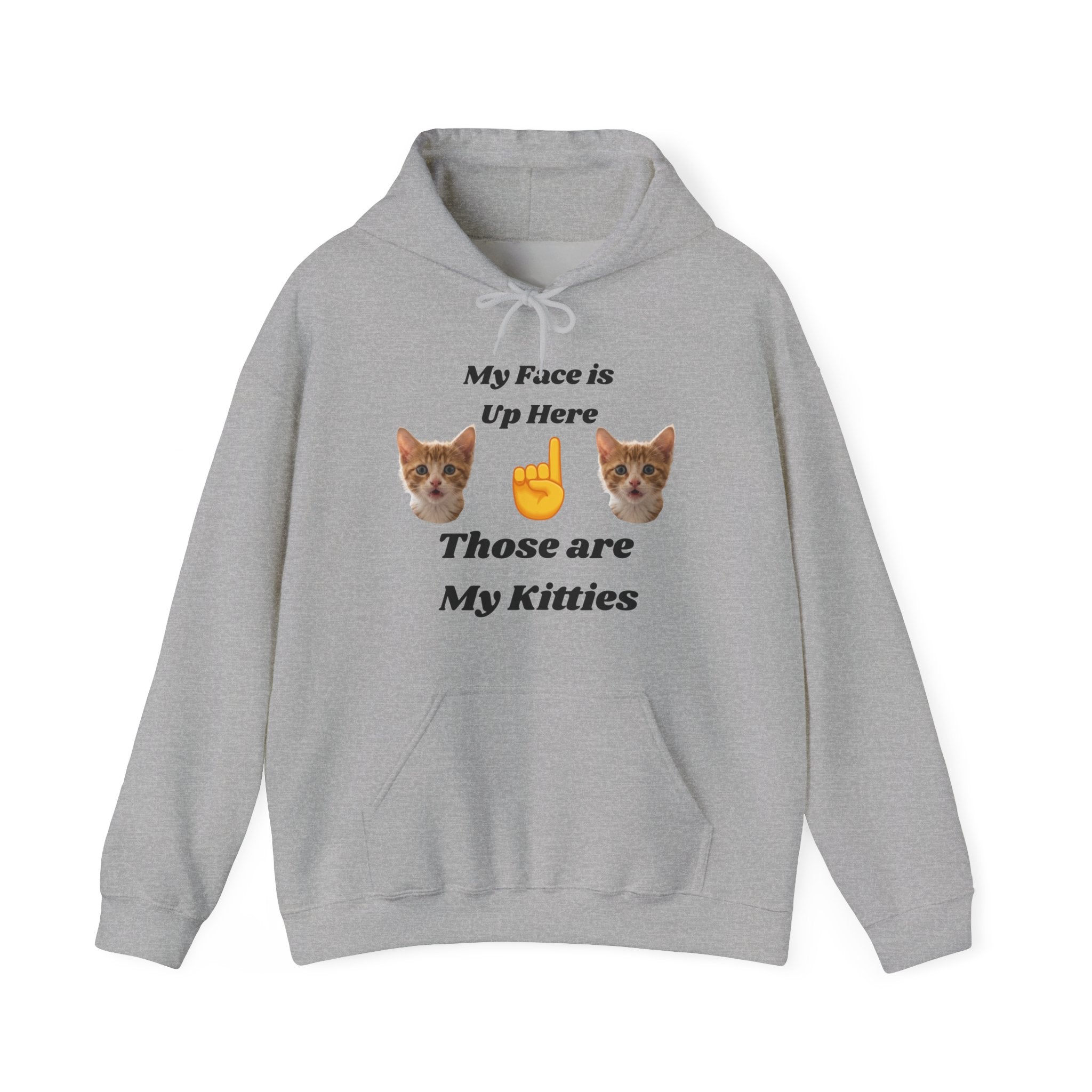 Cat Lovers "My Face is Up Here" Hilarious Hoodie