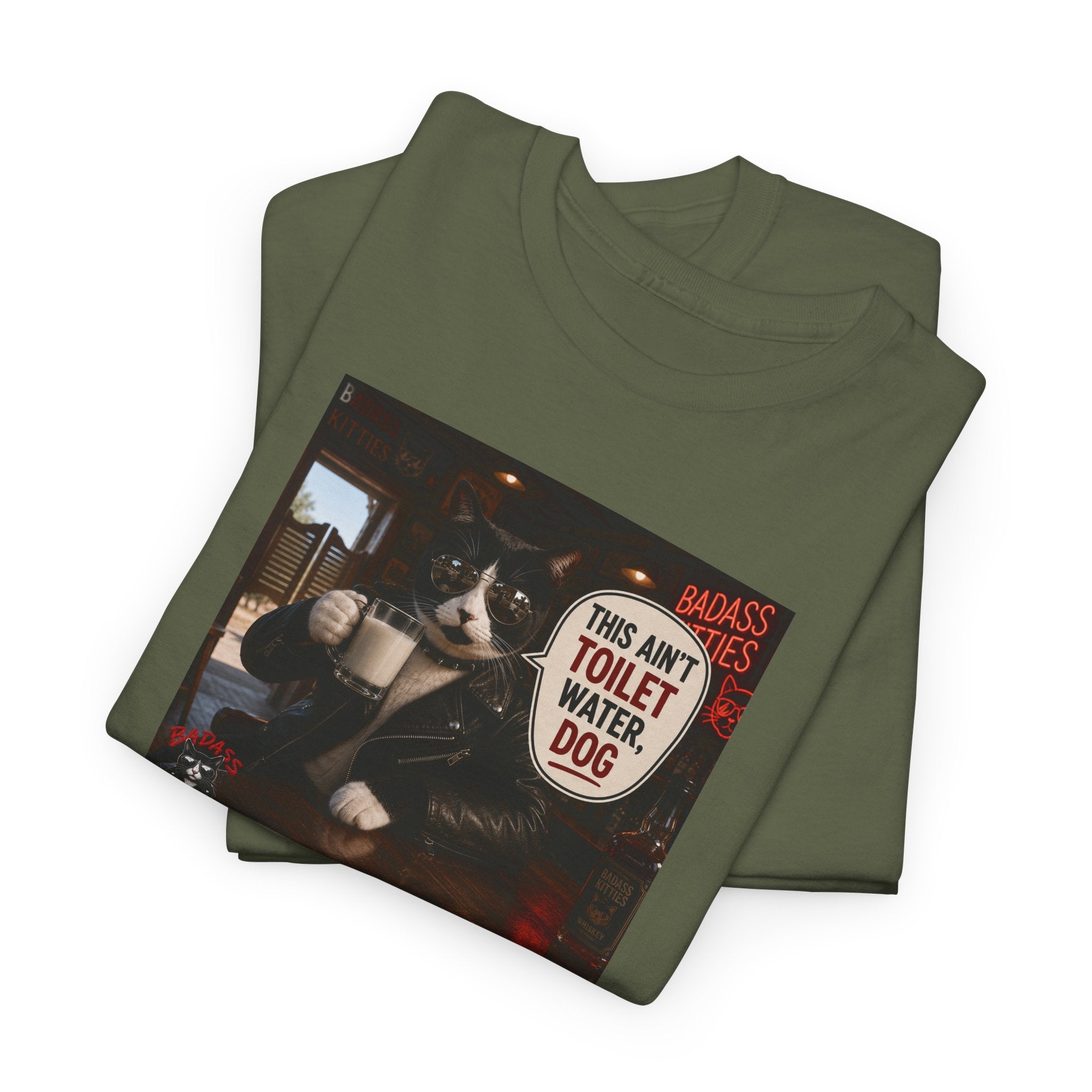 This Ain't Toilet Water, Dog. | Funny Badass Bruno Cat T-Shirt