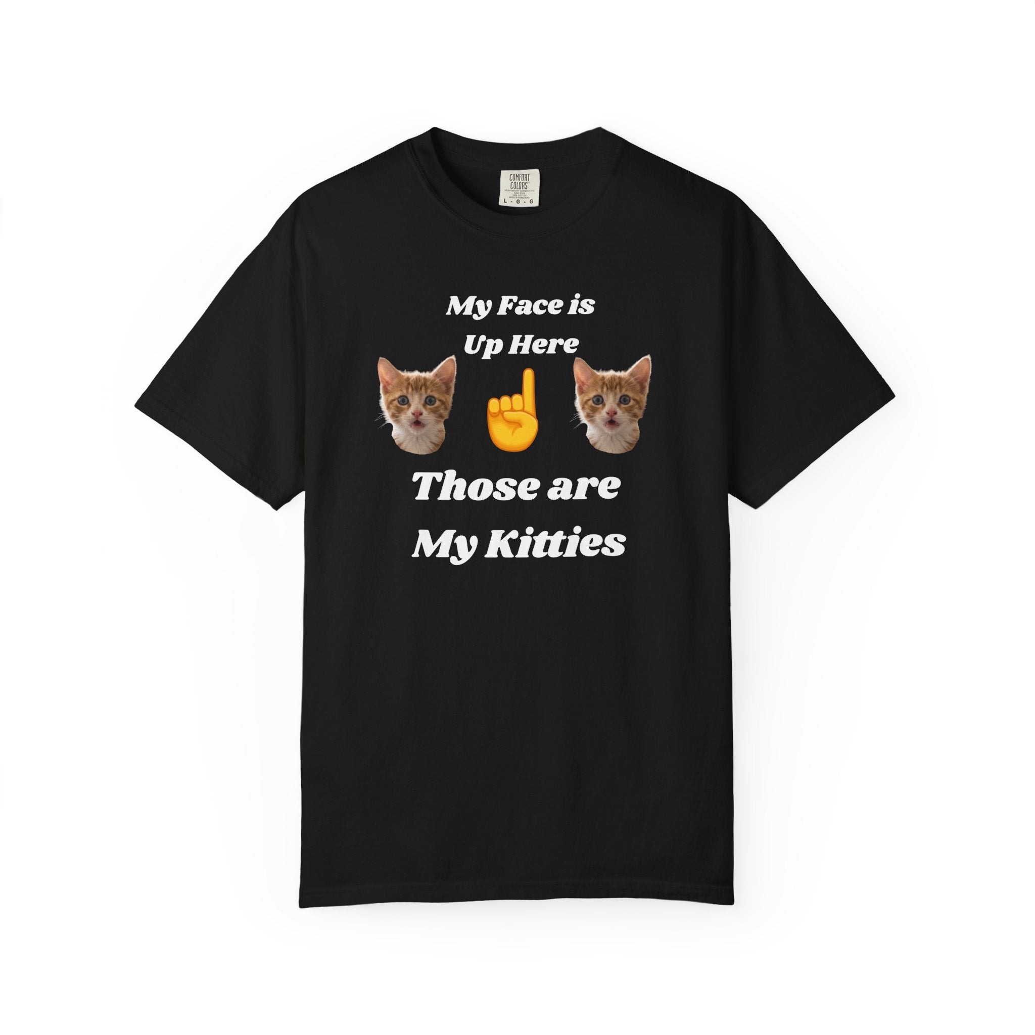 "My Face is Up Here" Funny T-Shirt