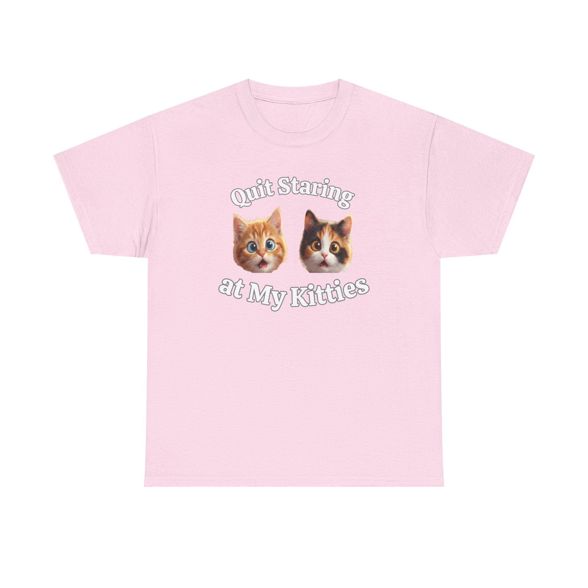 Funny Cat "Quit Staring" Hilarious TEE