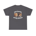 Funny Cat "Quit Staring" Hilarious TEE