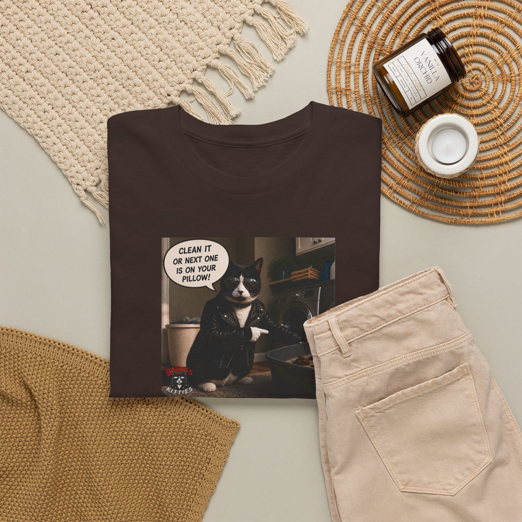 Cat Meme-Clean It... Or the Next One Is on Your Pillow! – Funny Cat T-Shirt