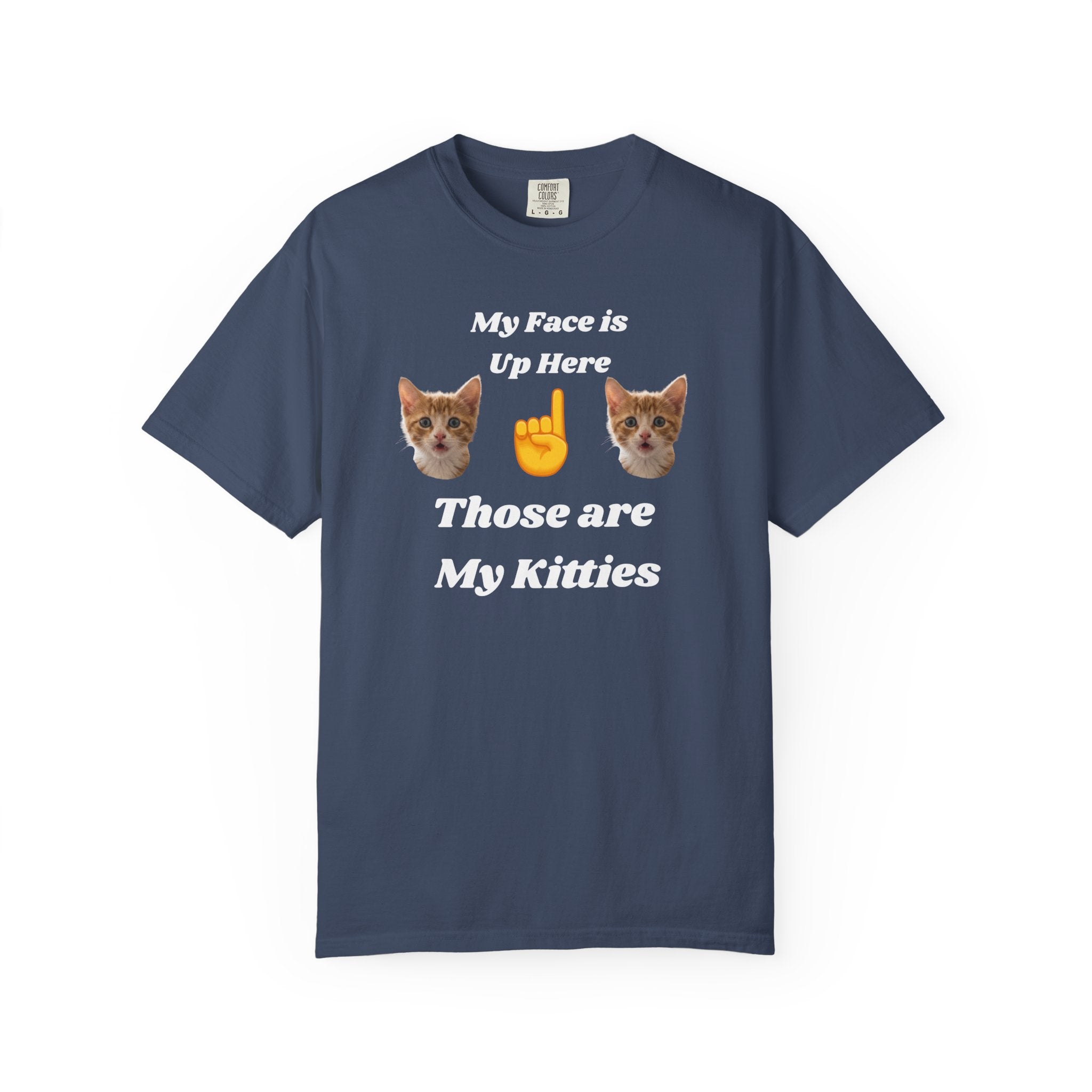 "My Face is Up Here" Funny T-Shirt