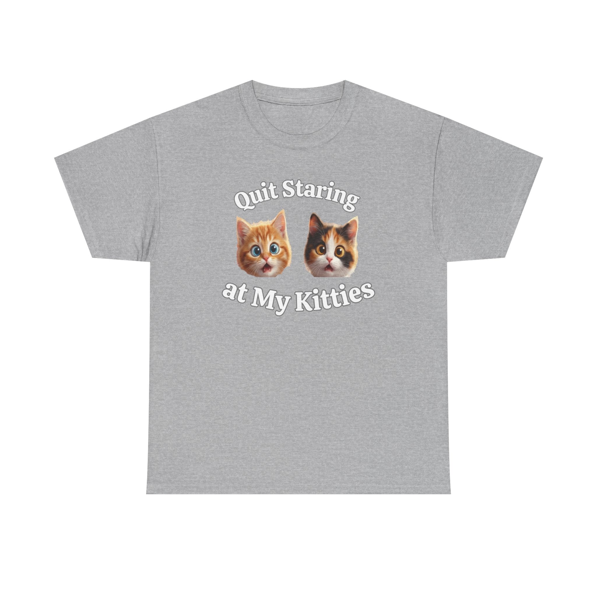 Funny Cat "Quit Staring" Hilarious TEE