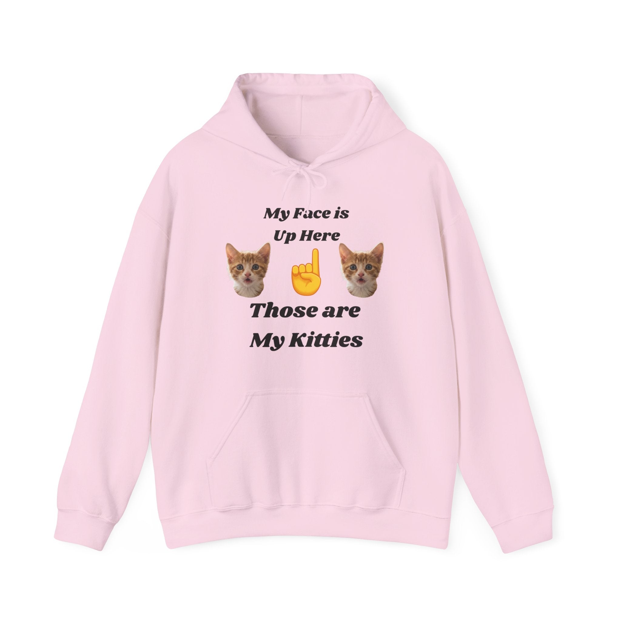 Cat Lovers "My Face is Up Here" Hilarious Hoodie