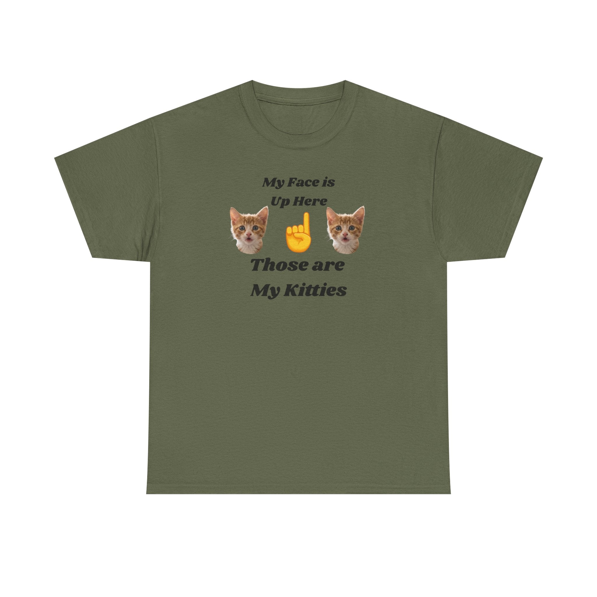 Cat Lovers "My Face is Up Here" Hilarious T-shirt