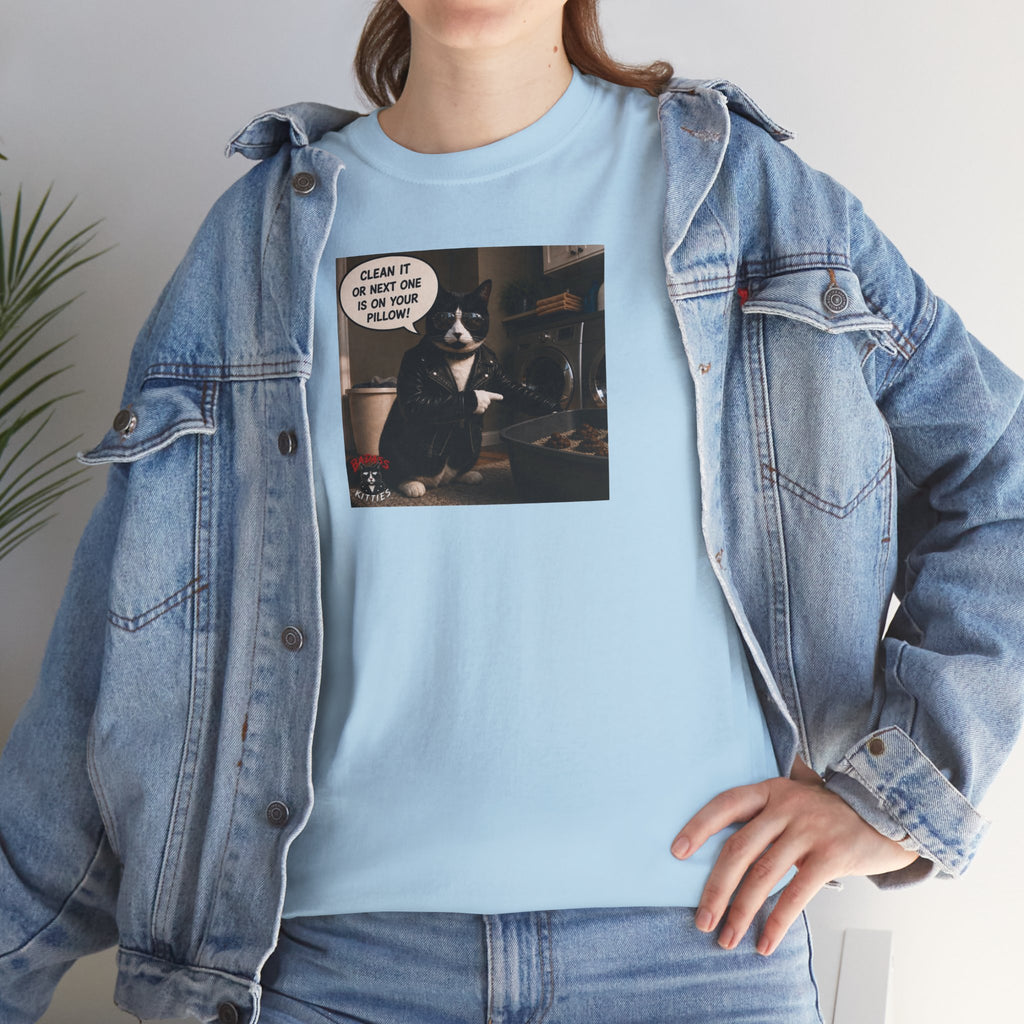 Cat Meme-Clean It... Or the Next One Is on Your Pillow! – Funny Cat T-Shirt