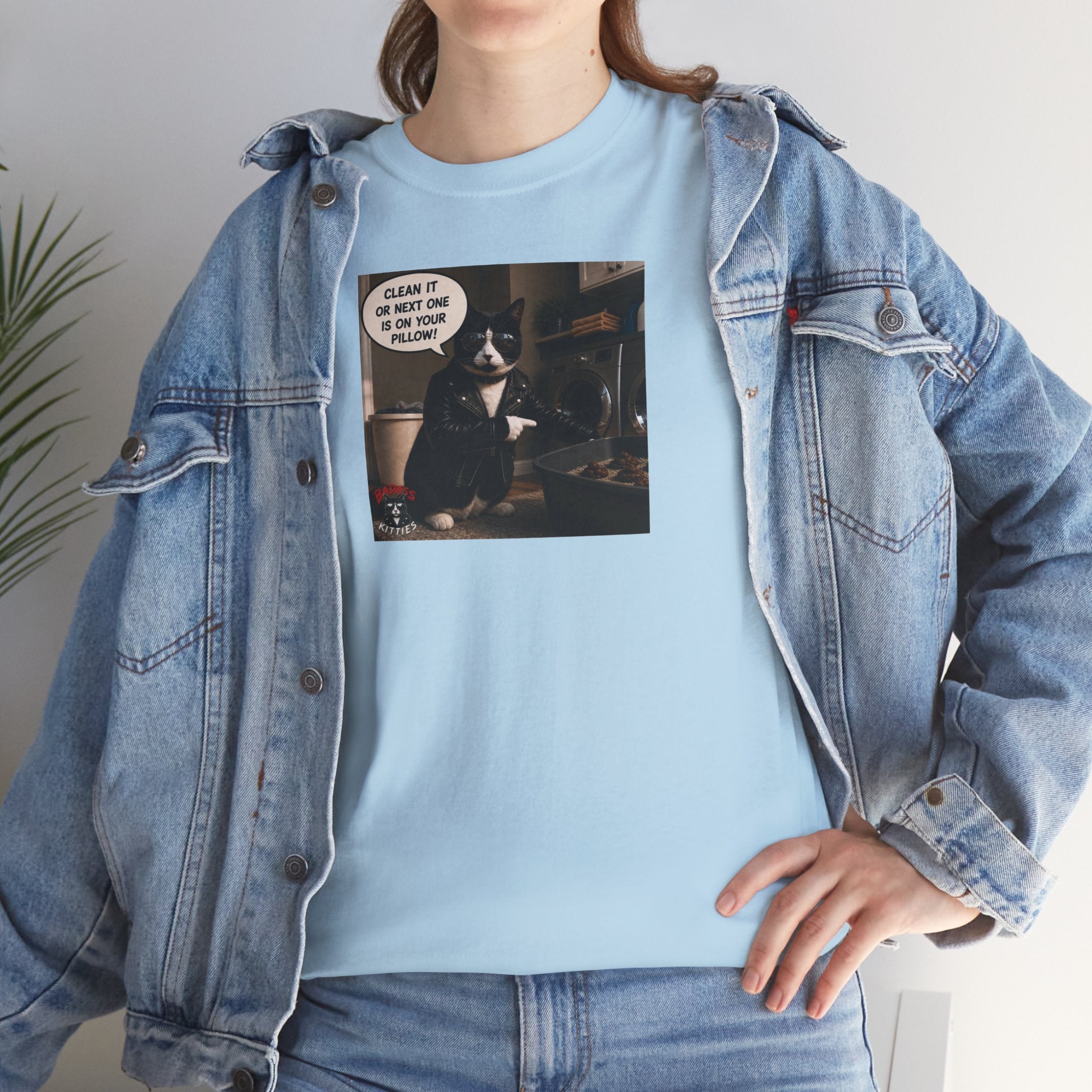 Cat Meme-Clean It... Or the Next One Is on Your Pillow! – Funny Cat T-Shirt