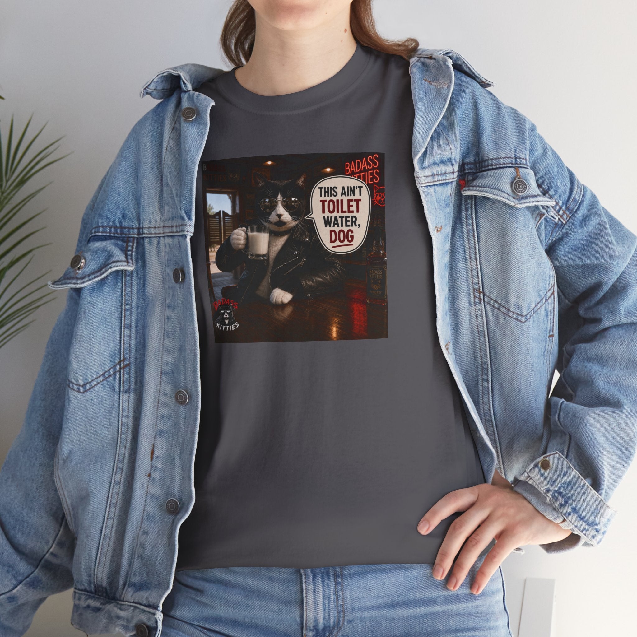 This Ain't Toilet Water, Dog. | Funny Badass Bruno Cat T-Shirt