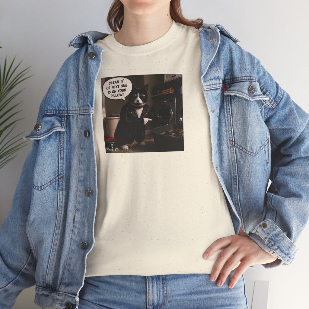 Cat Meme-Clean It... Or the Next One Is on Your Pillow! – Funny Cat T-Shirt