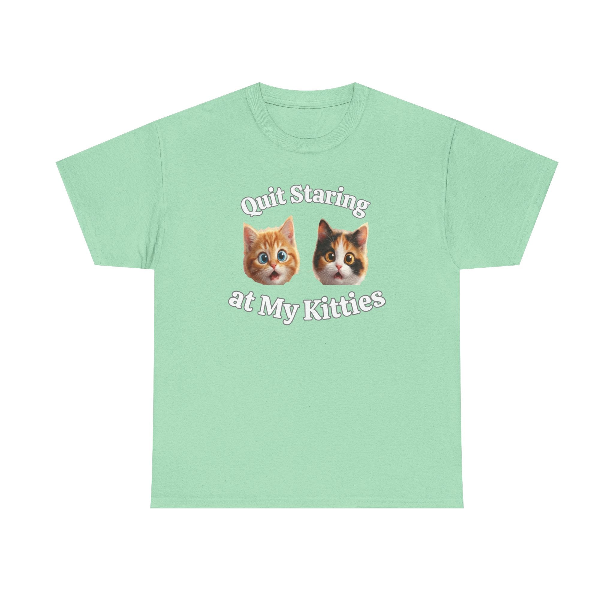 Funny Cat "Quit Staring" Hilarious TEE