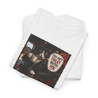 This Ain't Toilet Water, Dog. | Funny Badass Bruno Cat T-Shirt