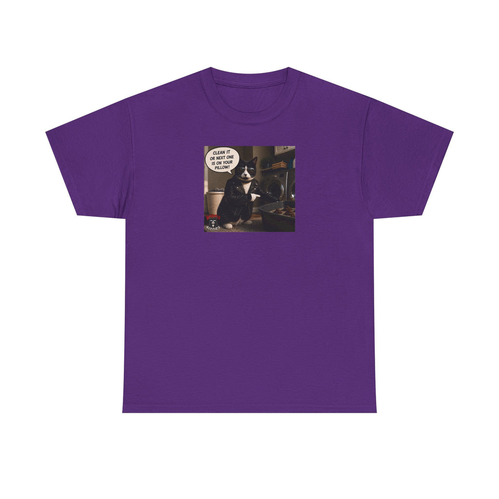 Cat Meme-Clean It... Or the Next One Is on Your Pillow! – Funny Cat T-Shirt