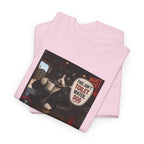 This Ain't Toilet Water, Dog. | Funny Badass Bruno Cat T-Shirt