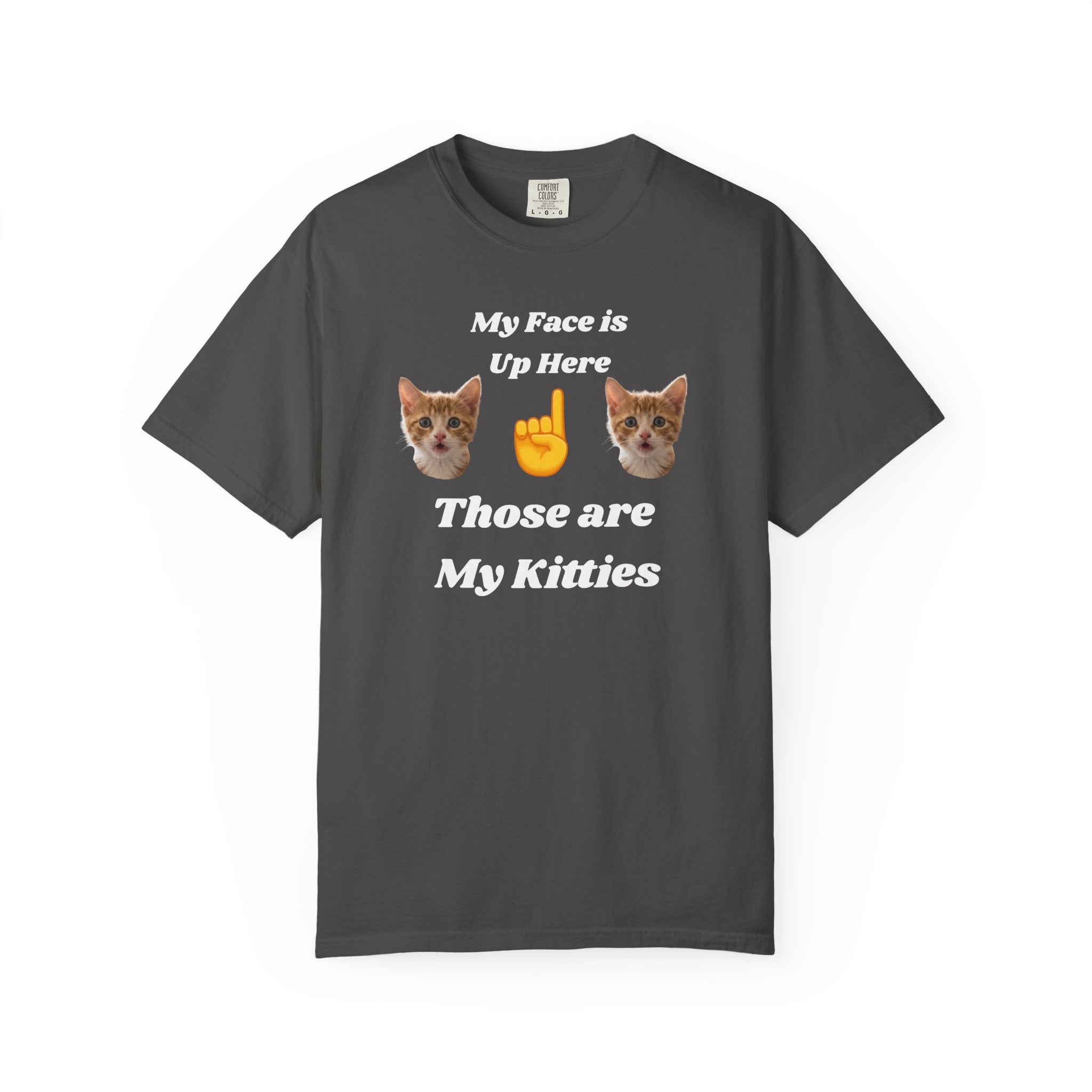 "My Face is Up Here" Funny T-Shirt