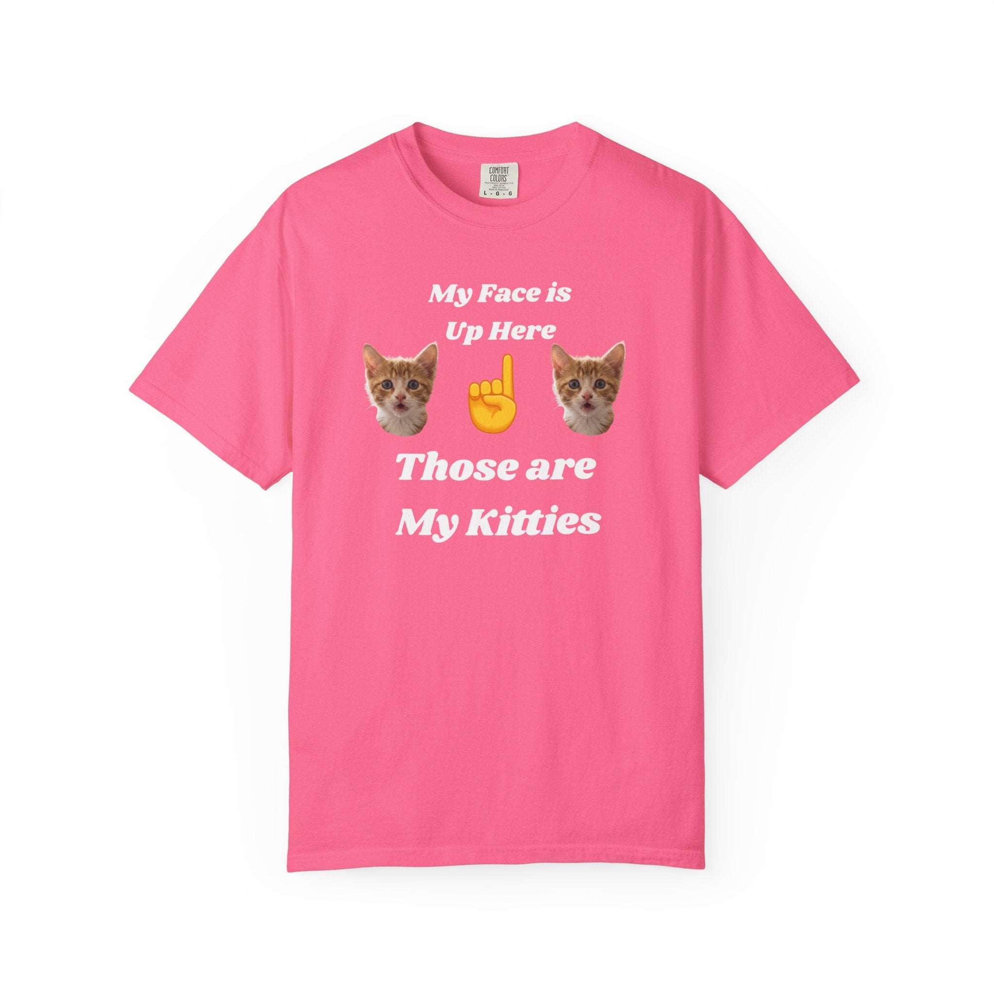 "My Face is Up Here" Funny T-Shirt