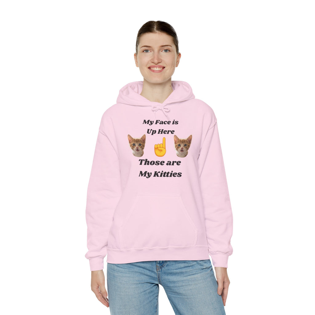 Cat Lovers "My Face is Up Here" Hilarious Hoodie