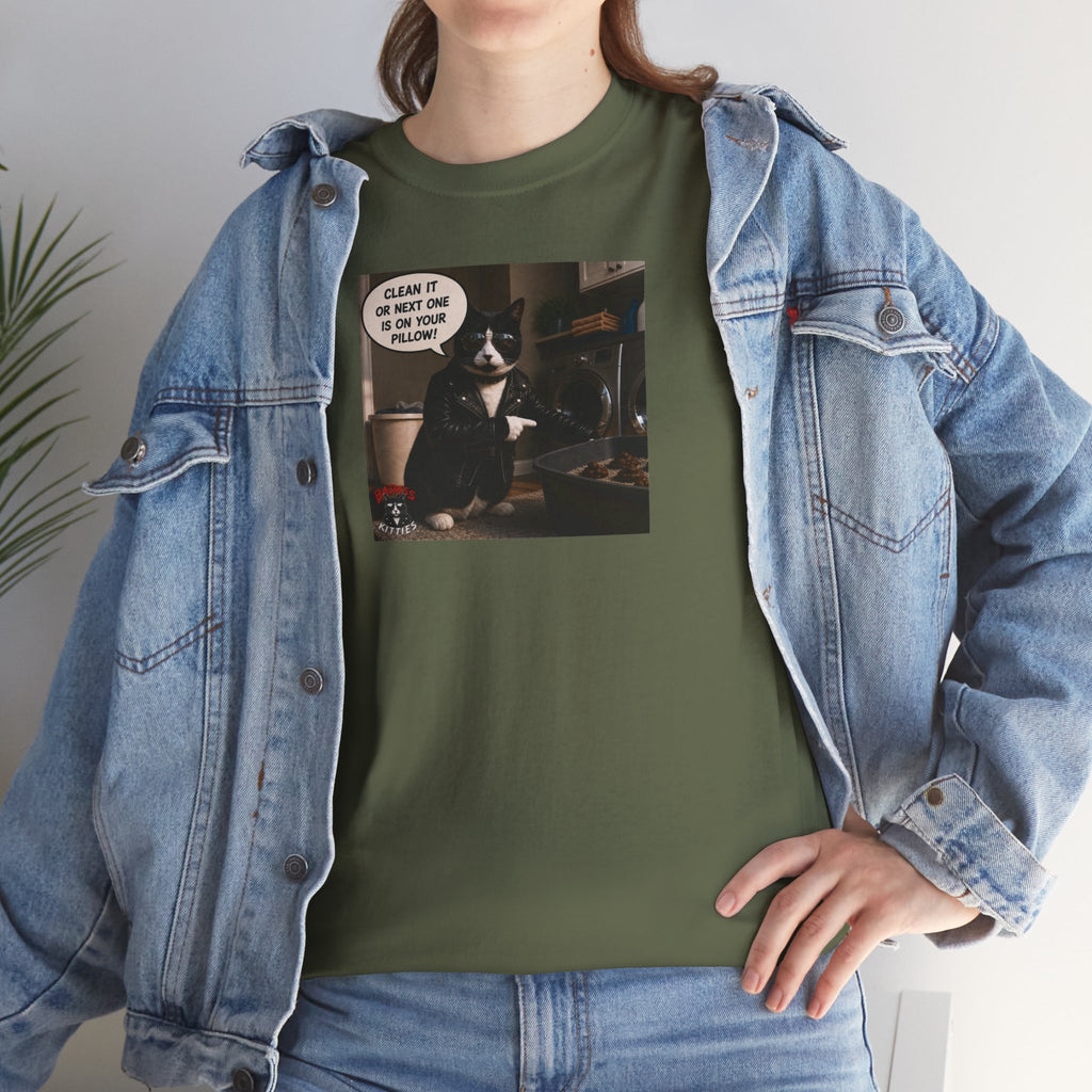 Cat Meme-Clean It... Or the Next One Is on Your Pillow! – Funny Cat T-Shirt