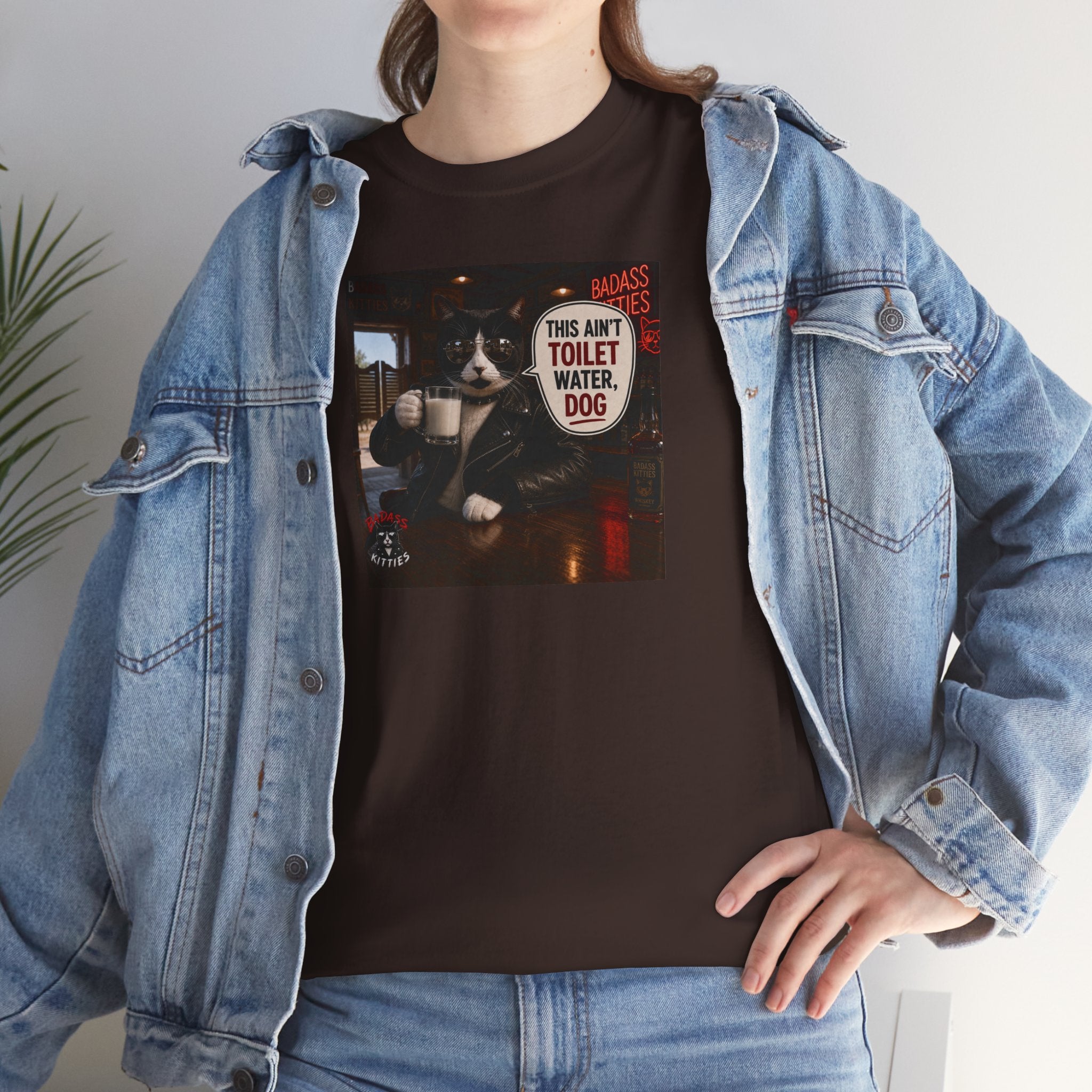 This Ain't Toilet Water, Dog. | Funny Badass Bruno Cat T-Shirt