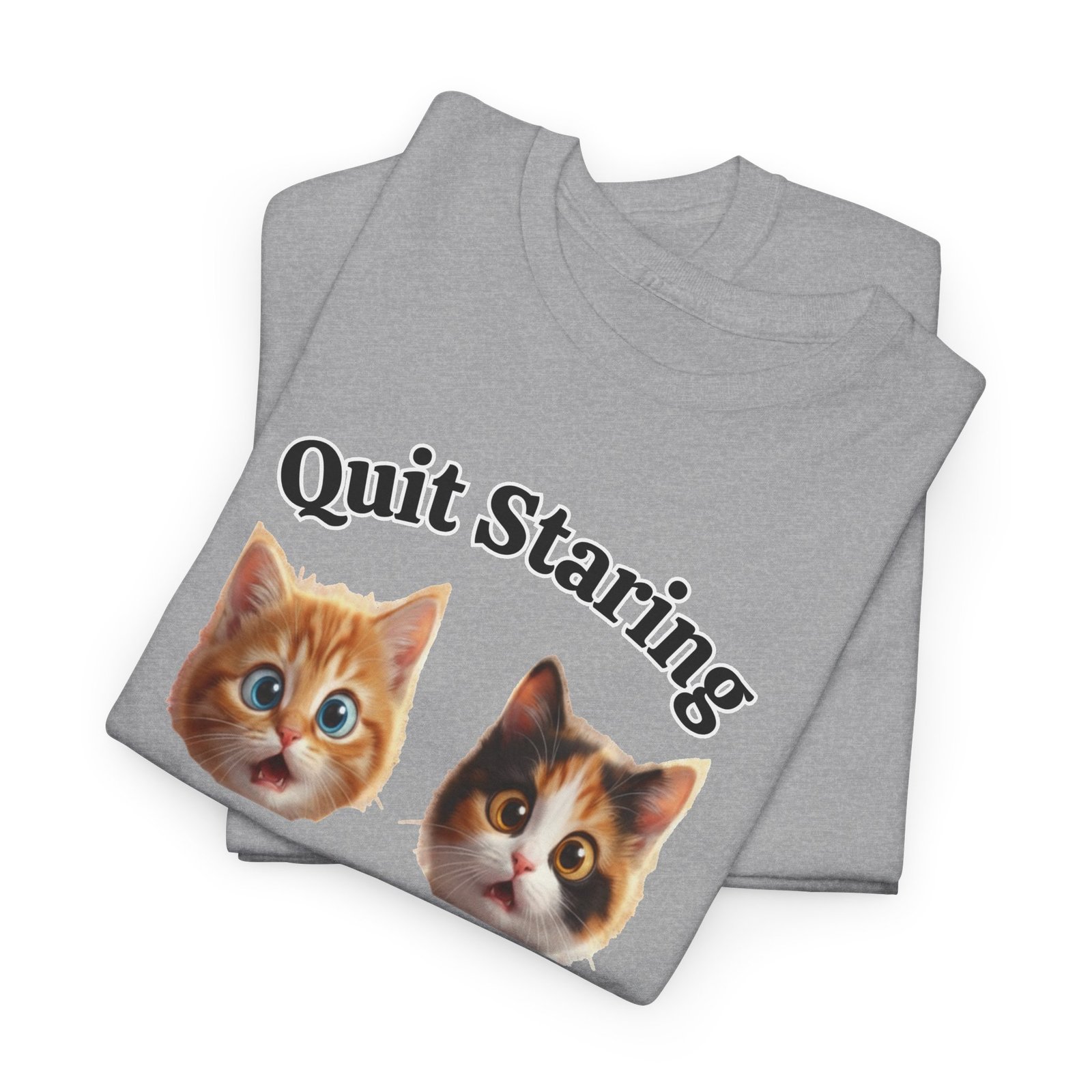 Playful Kitty "Quit Staring?" Funny T-Shirt - Image 3