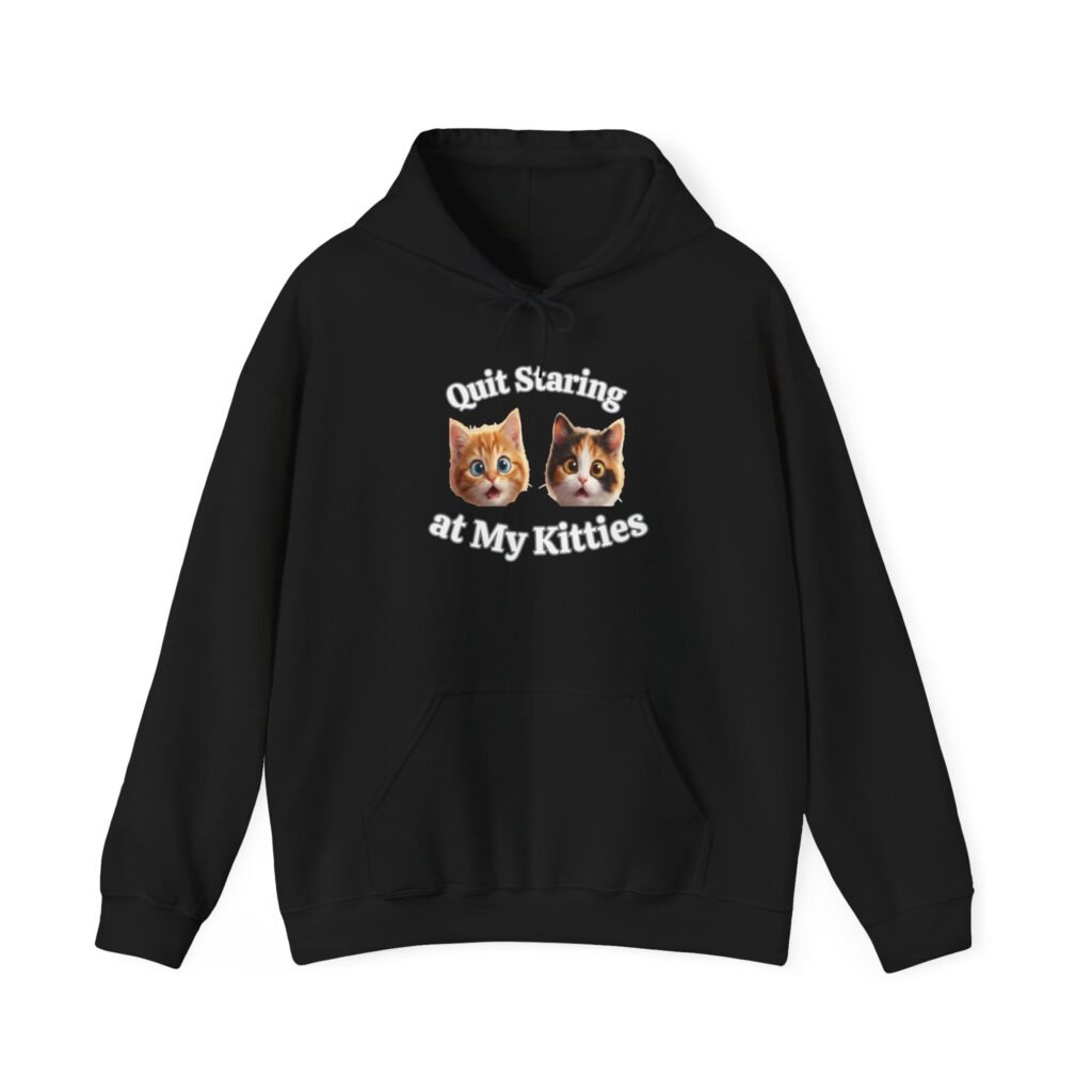 Cat Hilarious "Quit Staring" Fun Hoodie