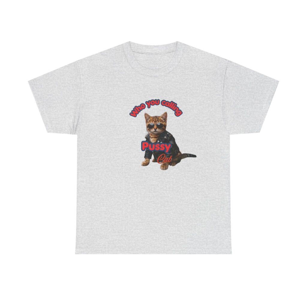 Crazy "Pussy Cat" Funny T-shirt