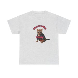 Crazy "Pussy Cat" Funny T-shirt