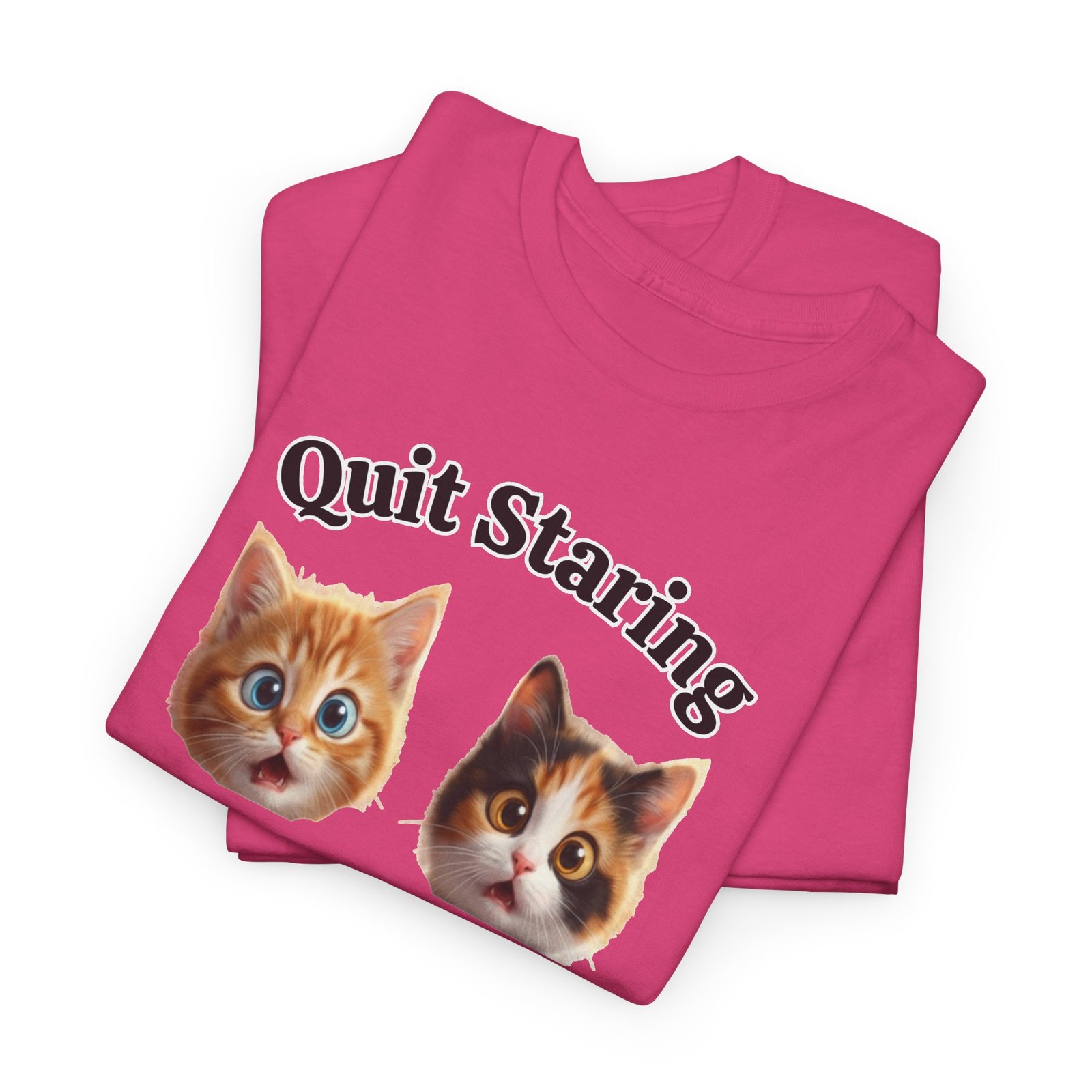 Playful Kitty "Quit Staring?" Funny T-Shirt - Image 24