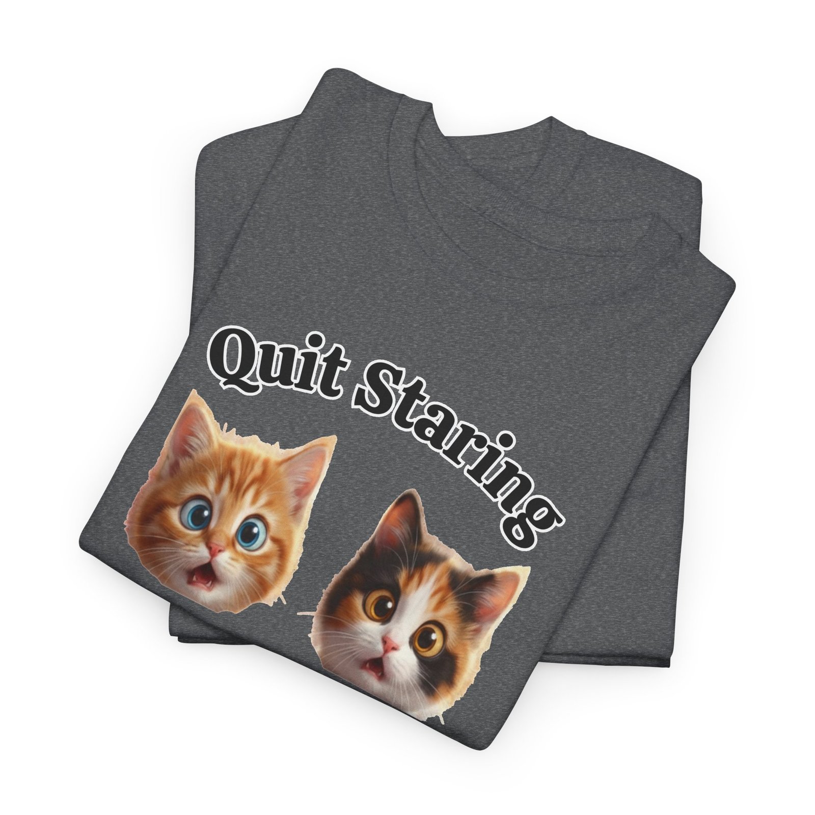 Playful Kitty "Quit Staring?" Funny T-Shirt - Image 12